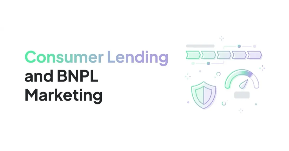 Consumer Lending and BNPL Marketing: Rules and Channels