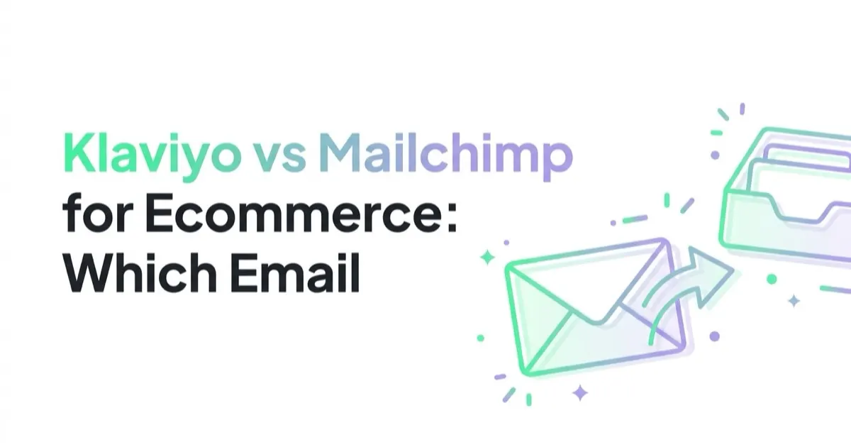 Klaviyo vs Mailchimp for Ecommerce: Which Email Platform Fits