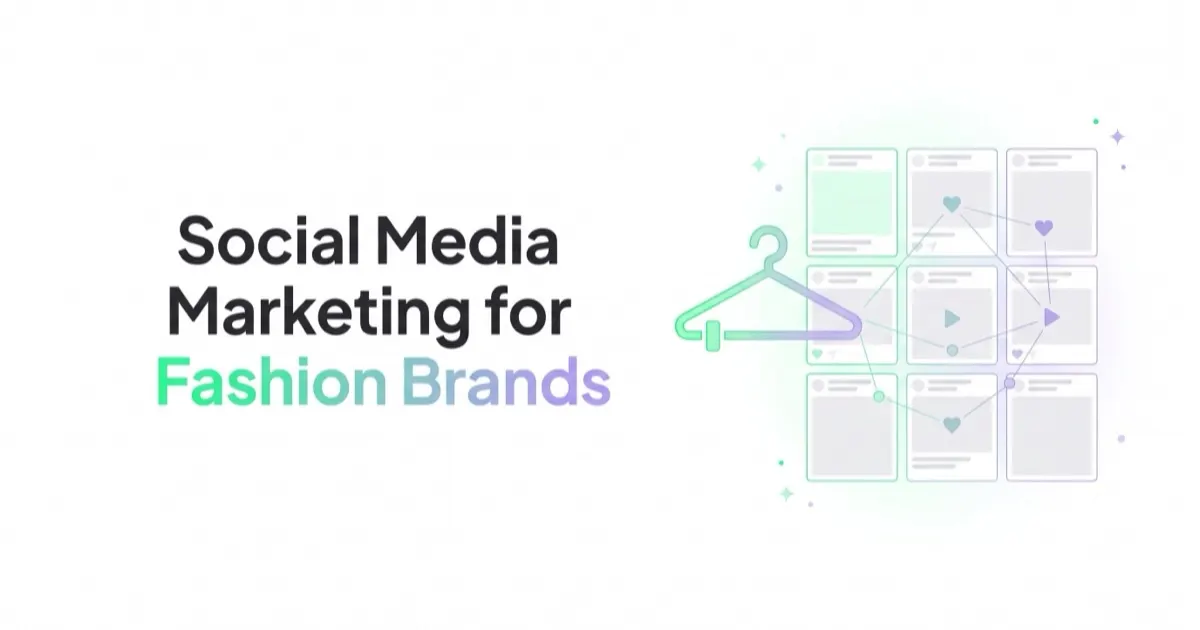 Social Media Marketing for Fashion Brands: Organic, Creators, Commerce and Paid