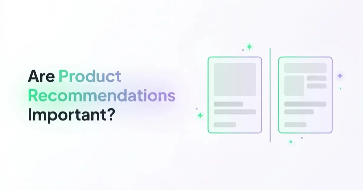 Are Product Recommendations Important?