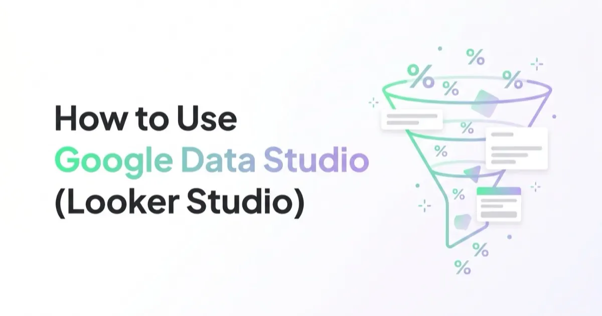 How to Use Google Data Studio (Looker Studio)