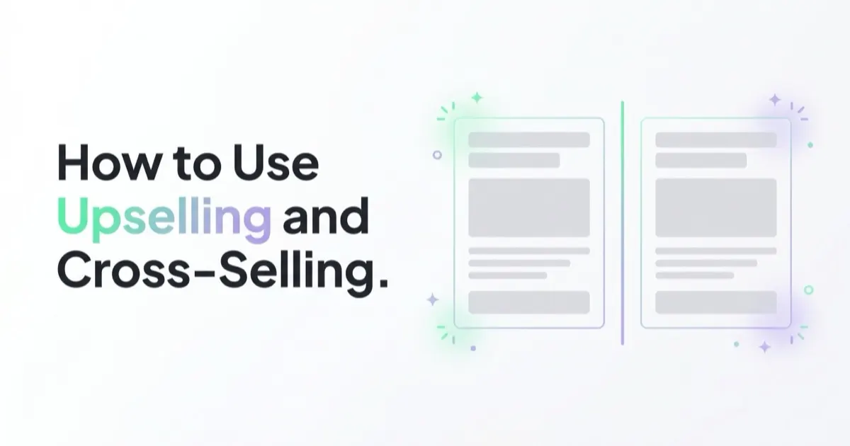 How to Use Upselling and Cross-Selling