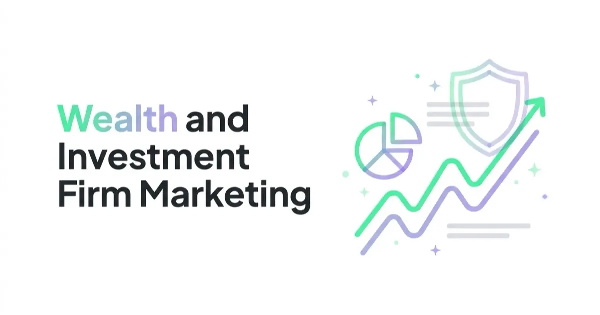 Wealth Management and Investment Firm Marketing
