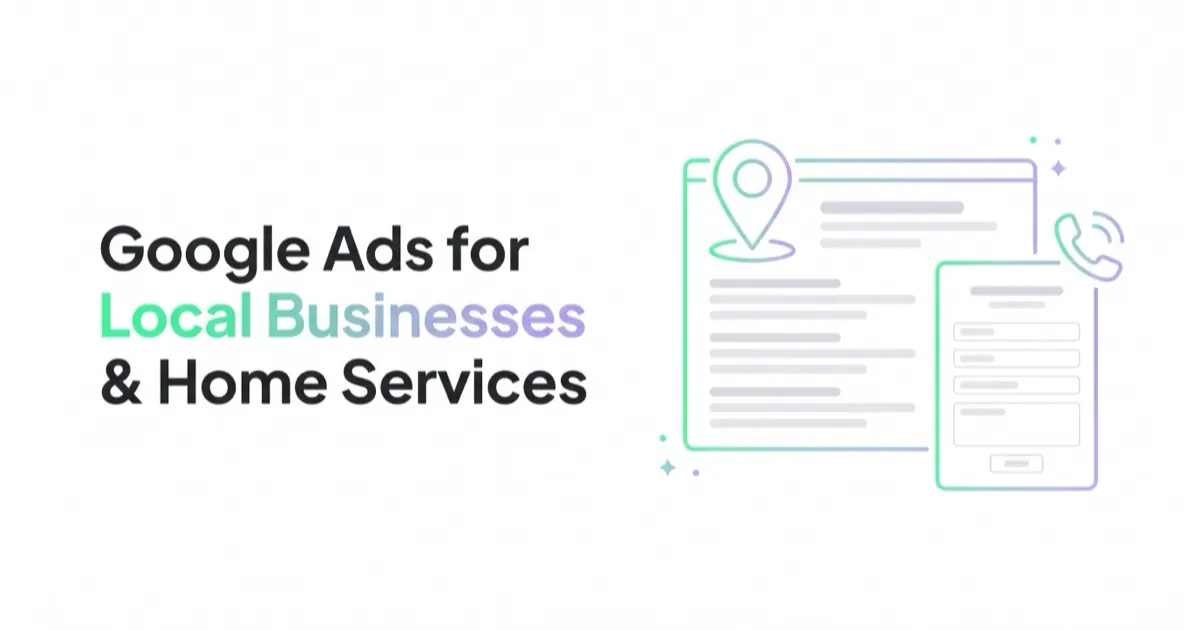 Google Ads for Local Businesses and Contractors: Calls, Leads and Booked Jobs