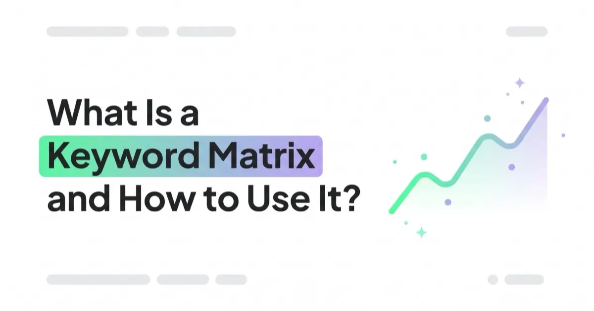 What Is a Keyword Matrix and How to Use It?
