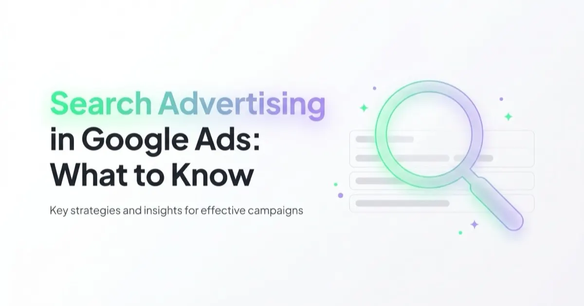 Search Advertising in Google Ads: What to Know